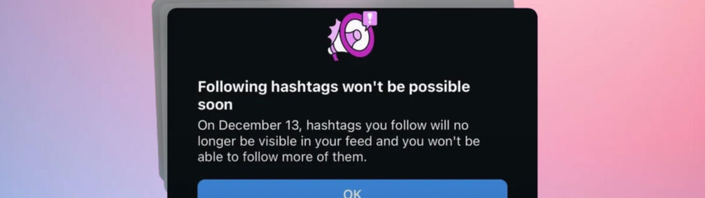 1-17-1024x288-1 WHAT CAUSED INSTAGRAM TO END THE FOLLOWING OF HASHTAGS?